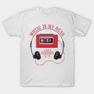 Listen to Music In My Head T-Shirt